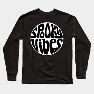 Spooky Vibes - Paranormal Halloween Long Sleeve T-Shirt